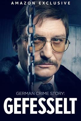 德国犯罪故事：绳缚/German Crime Story: Gefesselt